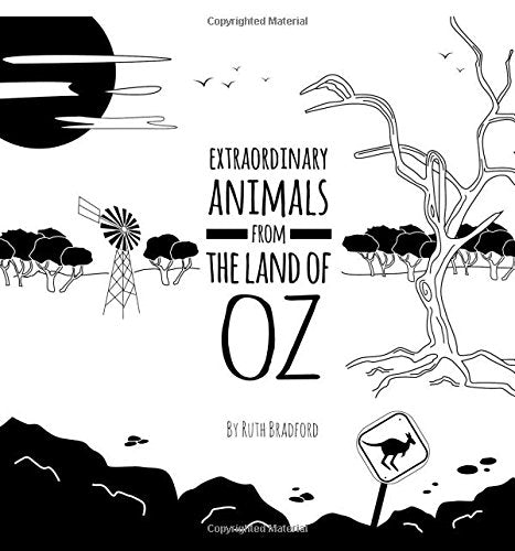 Extraordinary Animals from the Land of Oz: The Little Black & White Book Project For Babies and Toddlers